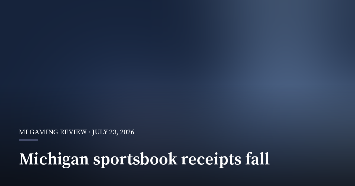 Michigan Sportsbook Receipts Fall Again as iGaming Holds Up