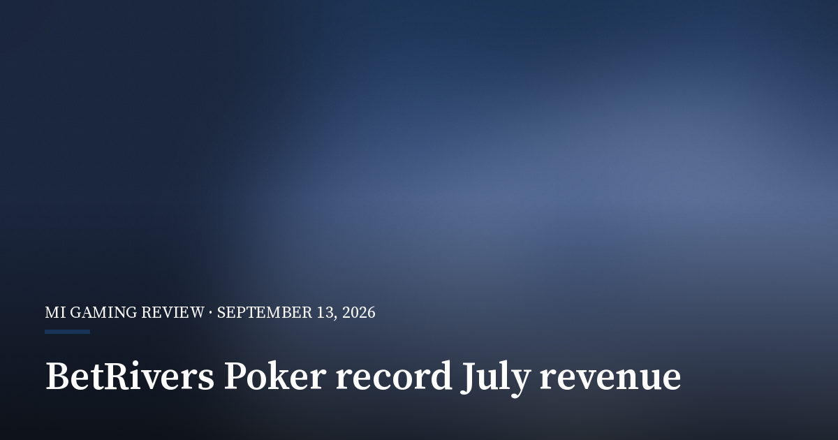 BetRivers Poker Posts Record July Revenue