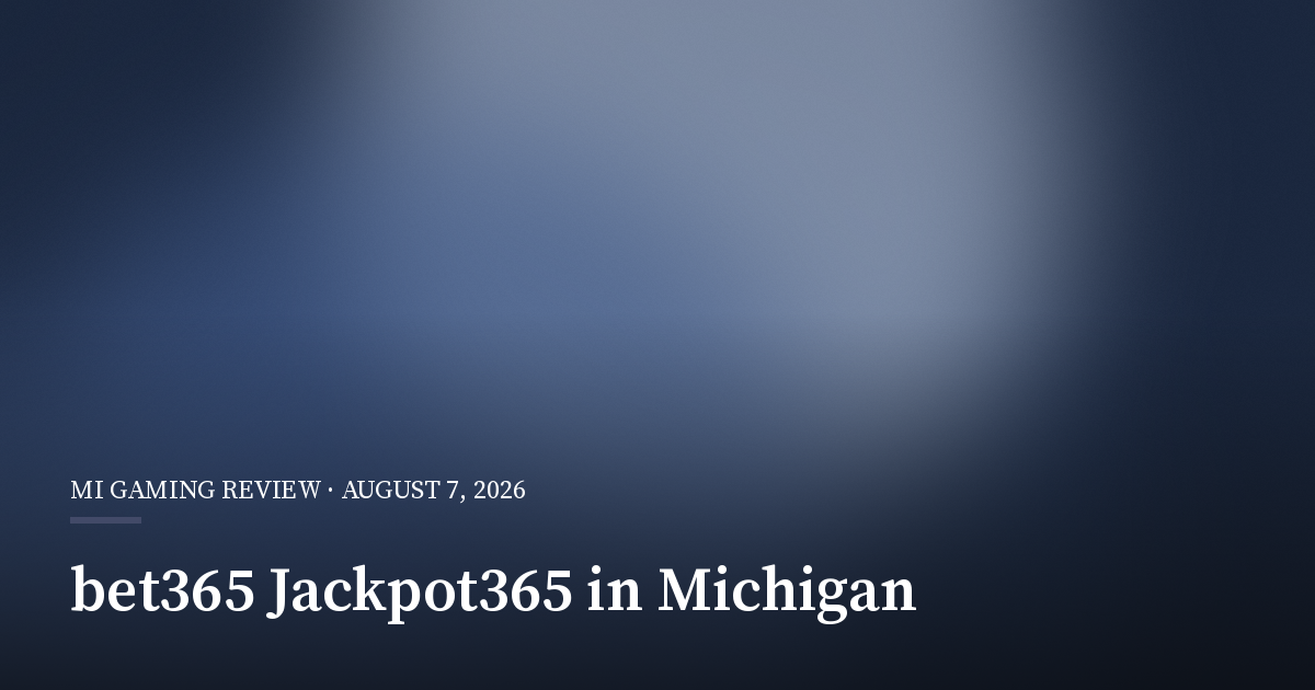 Bet365 Launches Jackpot365 in Michigan