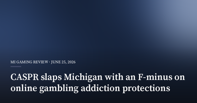 CASPR Slaps Michigan With an F-Minus on Online Gambling Addiction Protections