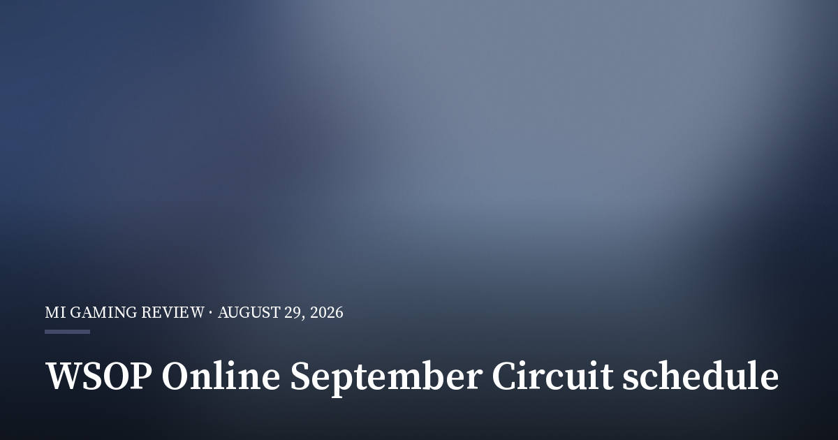 WSOP Online Sets September Circuit for Four States