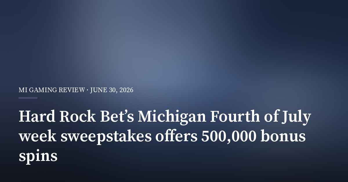 Hard Rock Bet’s Michigan Fourth of July Week Sweepstakes Offers 500,000 Bonus Spins