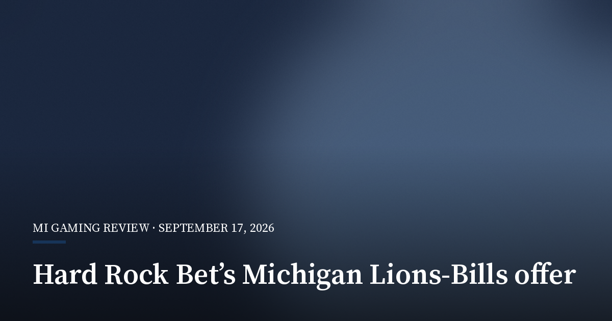 Hard Rock Bet Offers Michigan Newcomers $100 in Bonus Bets on Lions-Bills