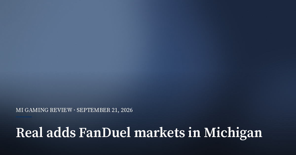 Real App Will Add FanDuel Markets for Michigan Users