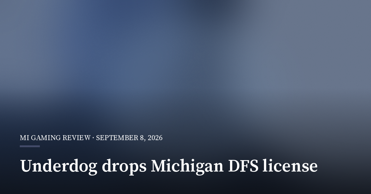 Underdog to Drop Michigan DFS License as Prediction Push Deepens