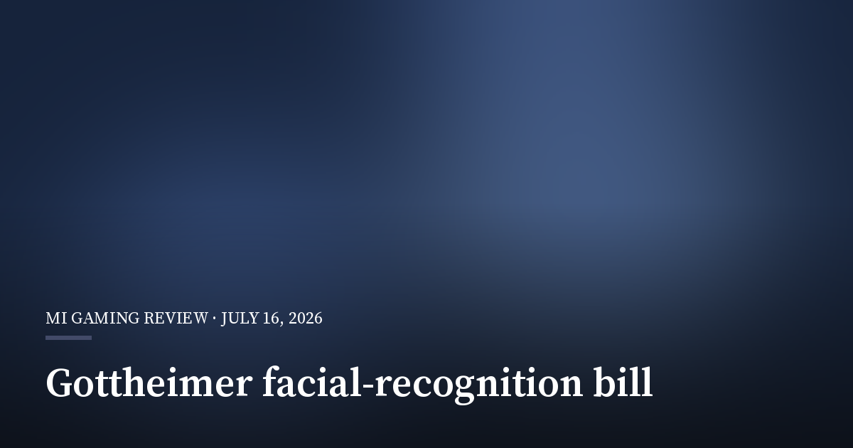 Gottheimer Bill Would Require Facial Scans for Betting Age Checks